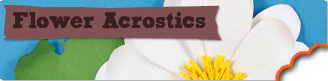 Flower Acrostics