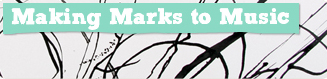 Making Marks to Music