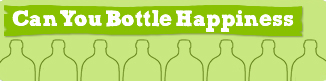 Can You Bottle Happiness?