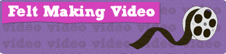 Felt Making Video