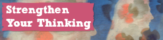 Strengthen Your Thinking