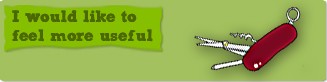 I would like to feel more useful